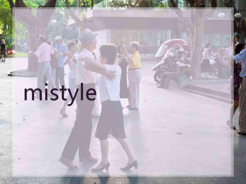 mistyle