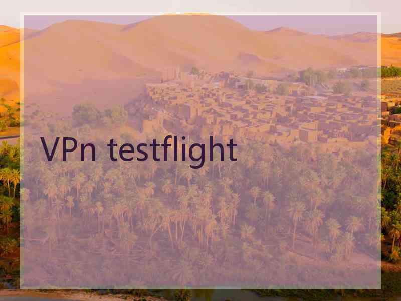 VPn testflight