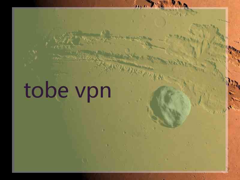 tobe vpn