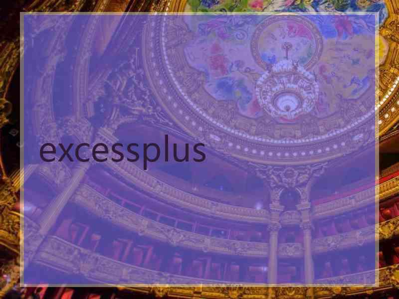 excessplus