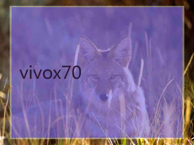 vivox70