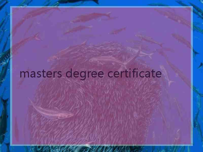 masters degree certificate