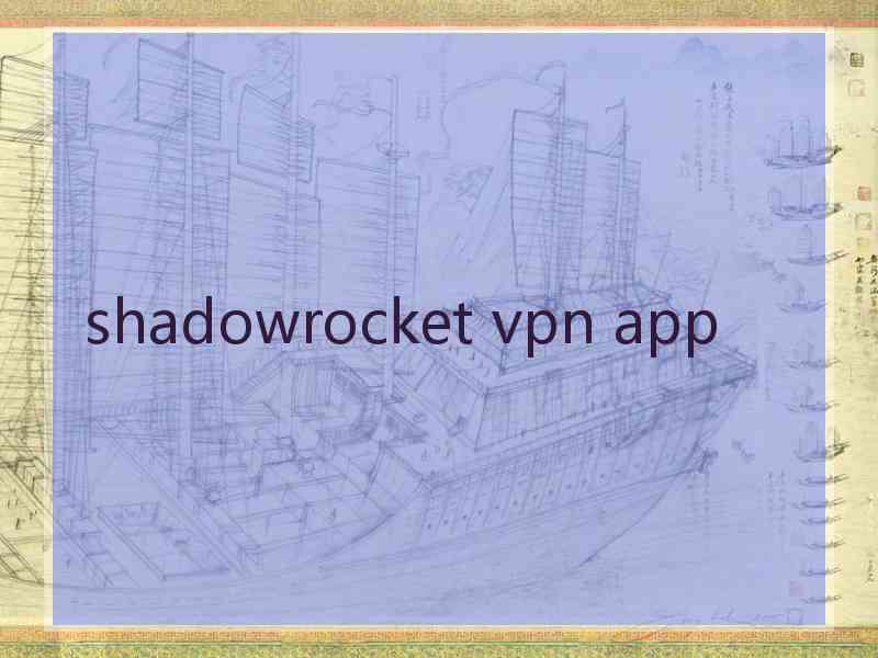 shadowrocket vpn app