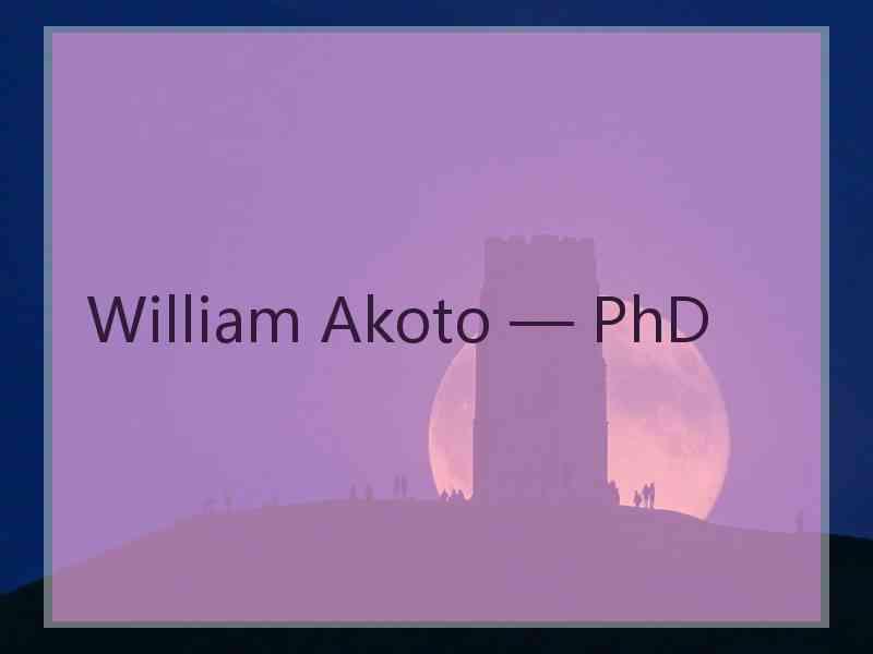 William Akoto — PhD