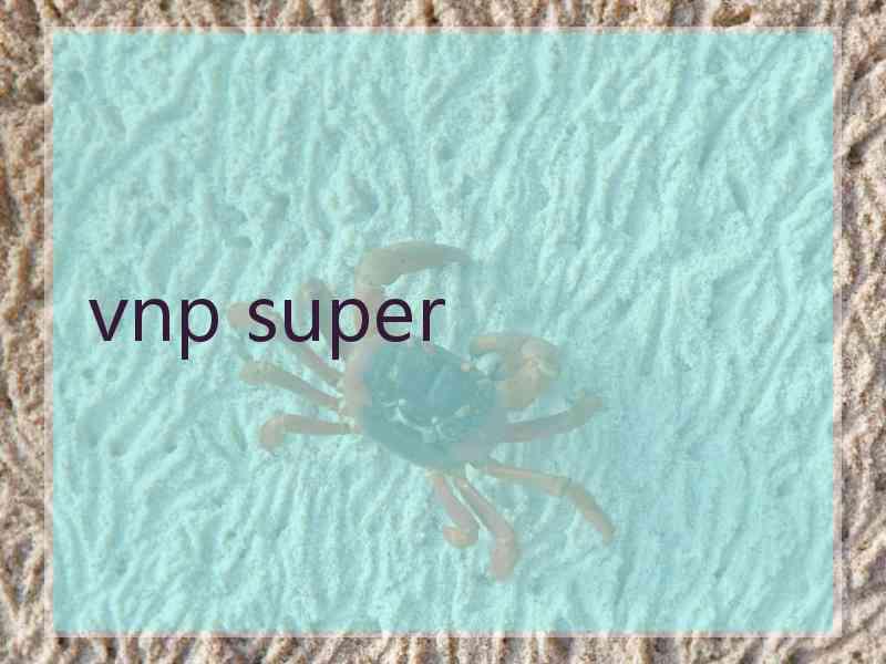 vnp super