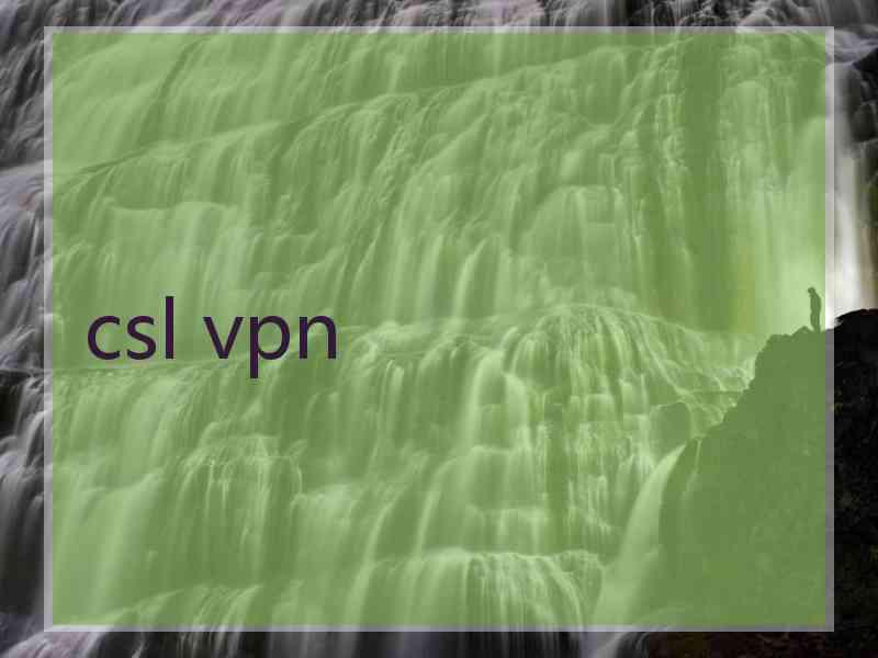 csl vpn